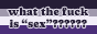what the fuck is sex??? (asexual flag button)